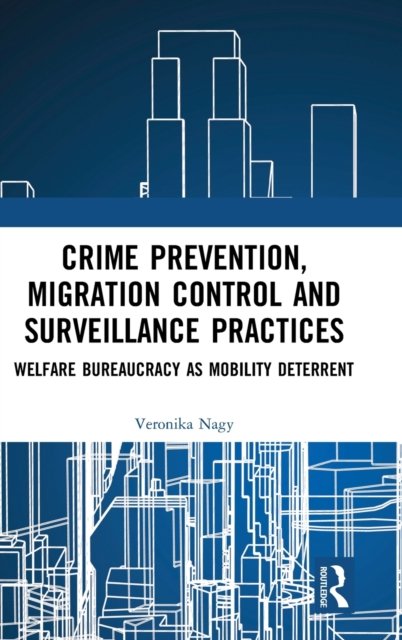 Crime Prevention, Migration Control and Surveillance Practices