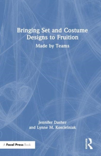 Bringing Set and Costume Designs to Fruition