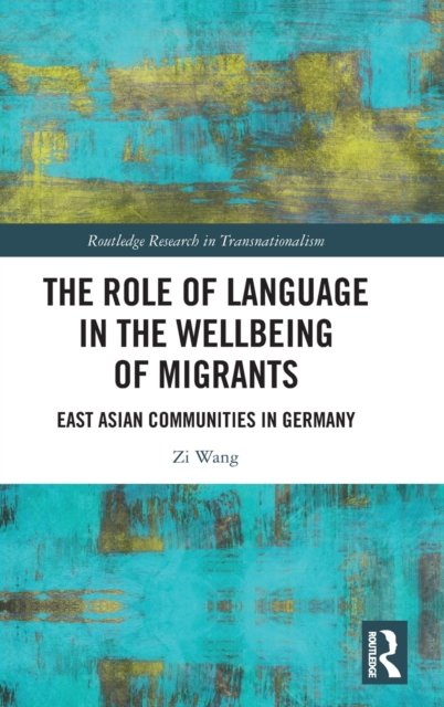 The Role of Language in the Wellbeing of Migrants