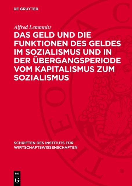 Das Geld Und Die Funktionen Des Geldes Im Sozialismus Und in Der Ubergangsperiode Vom Kapitalismus Zum Sozialismus