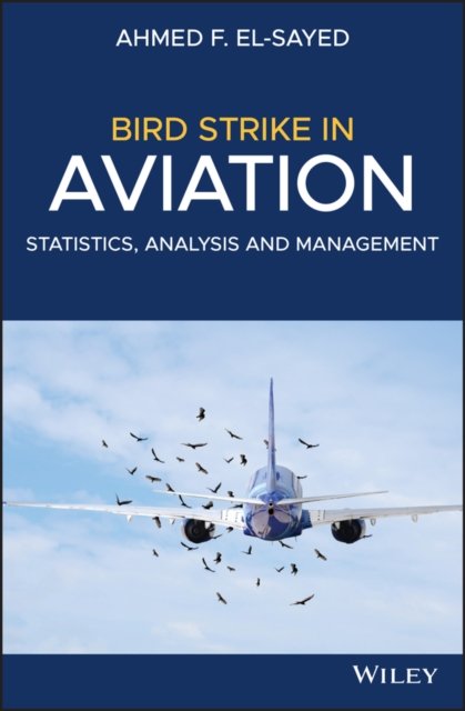Bird Strike in Aviation – Statistics, Analysis and  Management