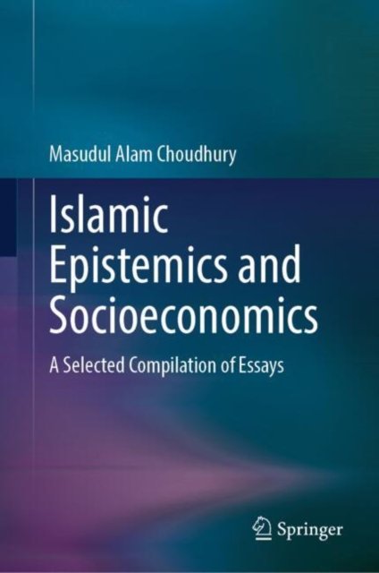 Islamic Epistemics and Socioeconomics