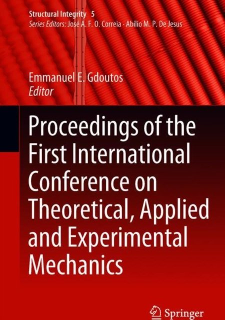 Proceedings of the First International Conference on Theoretical, Applied and Experimental Mechanics