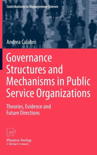 Governance Structures and Mechanisms in Public Service Organizations