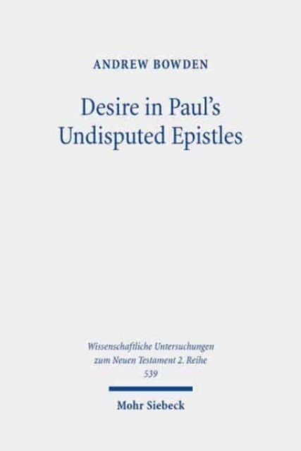 Desire in Paul's Undisputed Epistles