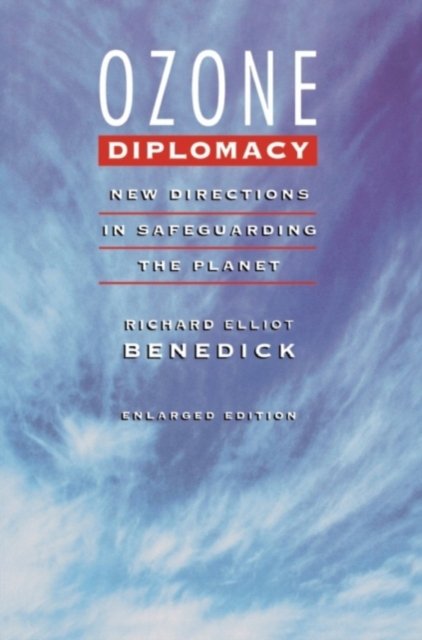Ozone Diplomacy – New Directions in Safeguarding the Planet Enl Ed (Paper)