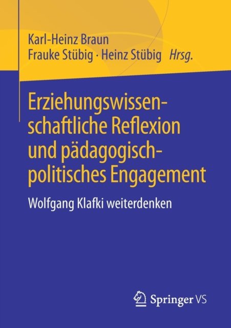 Erziehungswissenschaftliche Reflexion und padagogisch-politisches Engagement