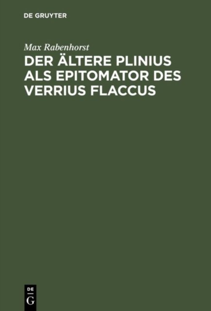 Der altere Plinius als Epitomator des Verrius Flaccus
