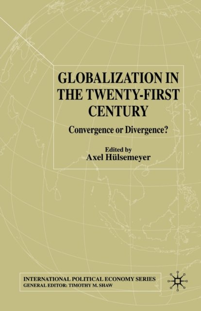 Globalization in the Twenty-First Century