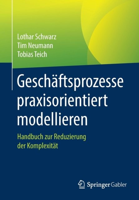 Geschaftsprozesse praxisorientiert modellieren