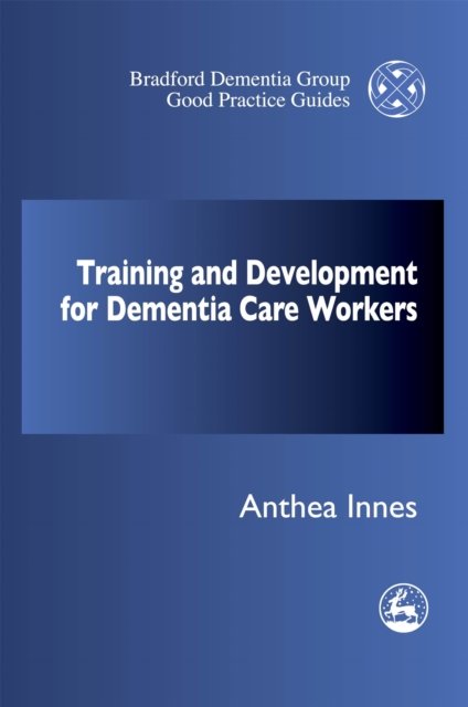 Training and Development for Dementia Care Workers