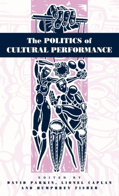 The Politics of Cultural Performance