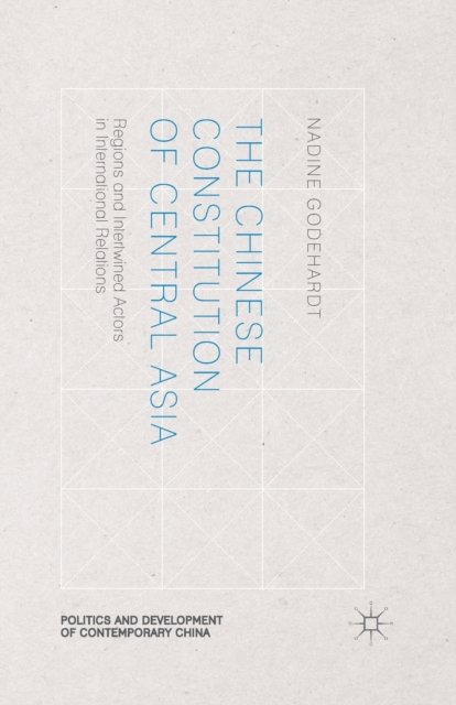 The Chinese Constitution of Central Asia