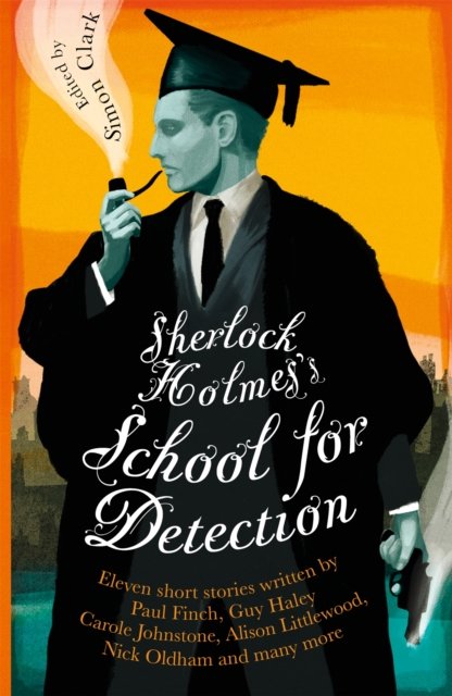 Sherlock Holmes''s School for Detection