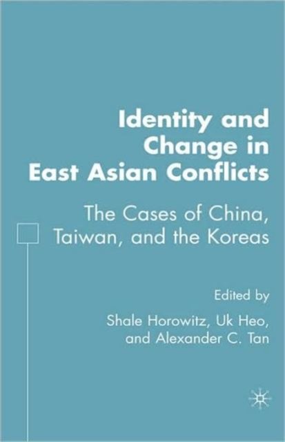 Identity and Change in East Asian Conflicts