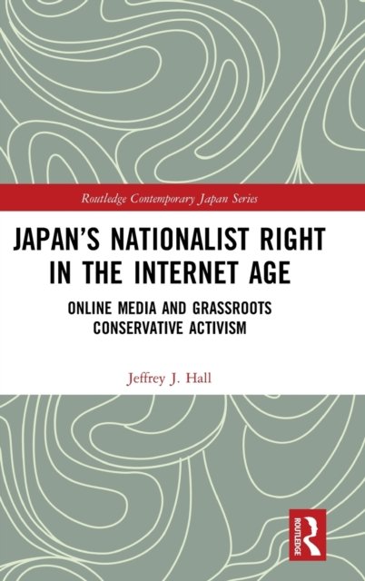 Japan?s Nationalist Right in the Internet Age