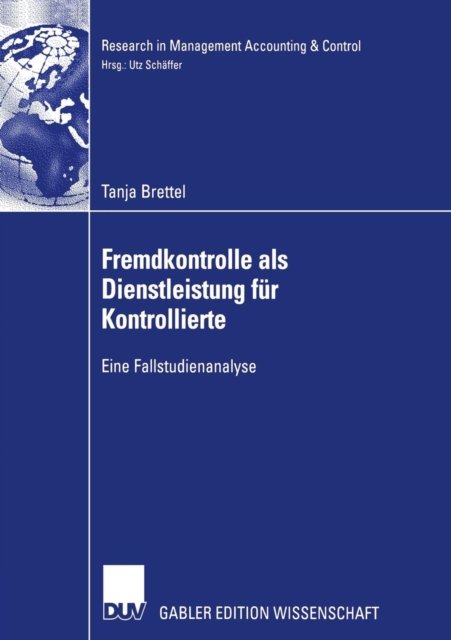 Fremdkontrolle als Dienstleistung fur Kontrollierte
