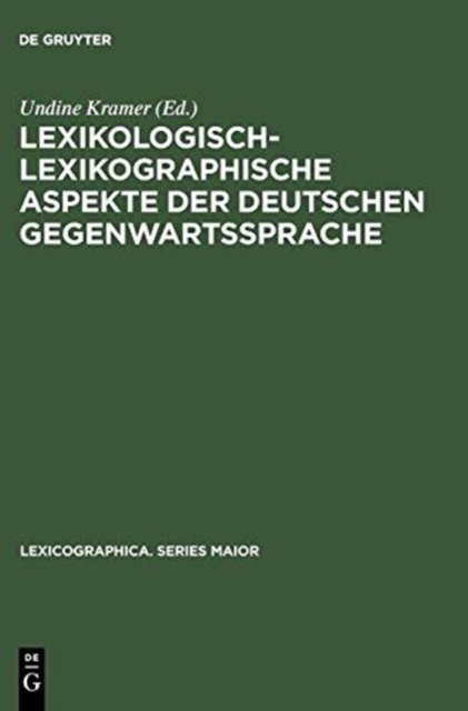 Lexikologisch-lexikographische Aspekte der deutschen Gegenwartssprache