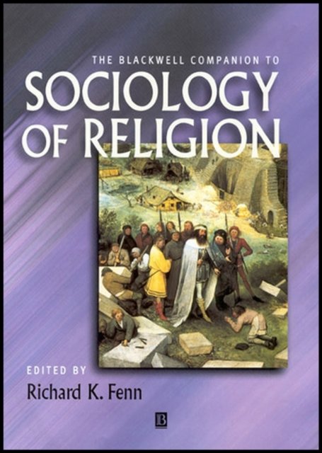 The Blackwell Companion to Sociology of Religion