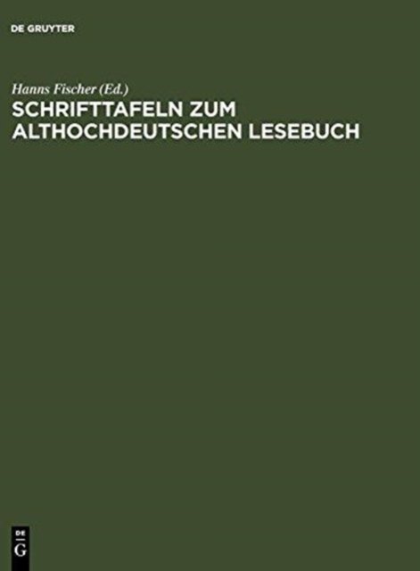 Schrifttafeln Zum Althochdeutschen Lesebuch