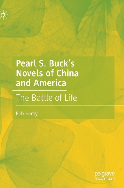 Pearl S. Buck’s Novels of China and America