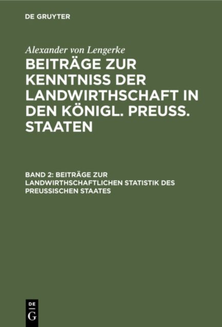 Beitrage Zur Landwirthschaftlichen Statistik Des Preußischen Staates