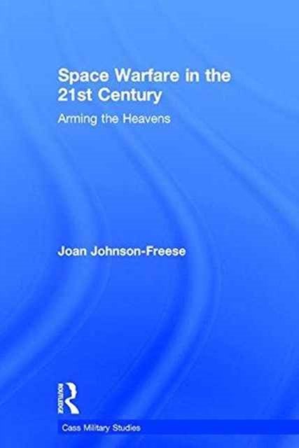 Space Warfare in the 21st Century