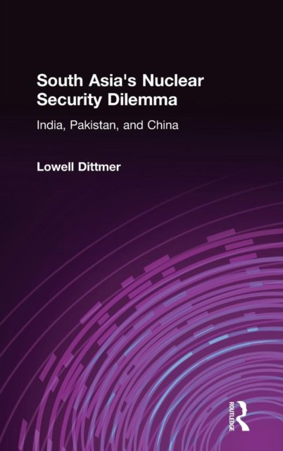 South Asia''s Nuclear Security Dilemma