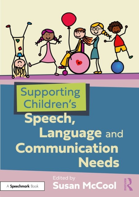 Supporting Children''s Speech, Language and Communication Needs