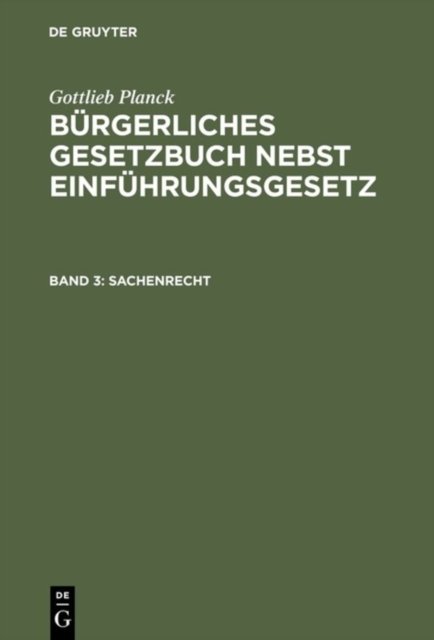 Burgerliches Gesetzbuch nebst Einfuhrungsgesetz, Band 3, Sachenrecht