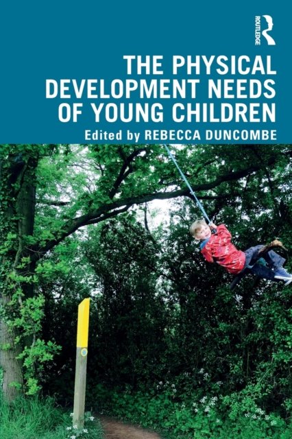 The Physical Development Needs of Young Children