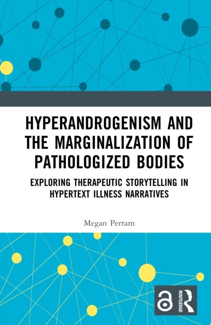 Hyperandrogenism and the Marginalization of Pathologized Bodies