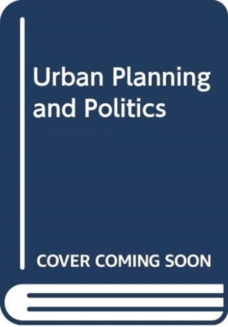 Urban Planning and Politics