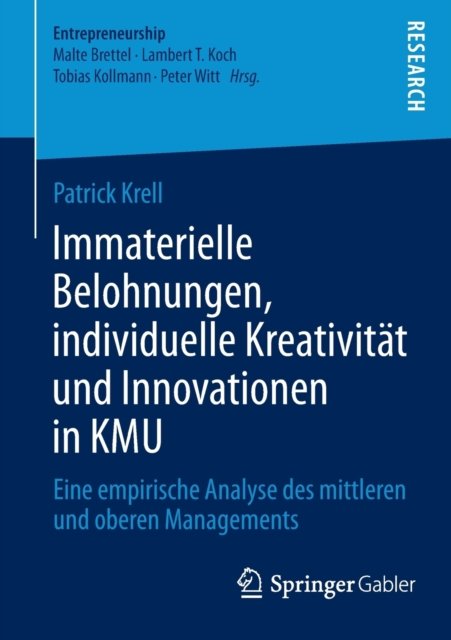 Immaterielle Belohnungen, individuelle Kreativitat und Innovationen in KMU