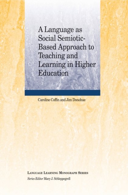 A Language as Social Semiotic Based Approach to Teaching and Learning in Higher Education