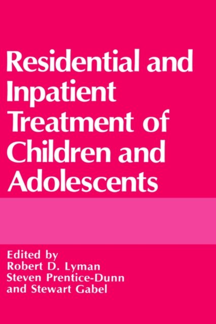 Residential and Inpatient Treatment of Children and Adolescents