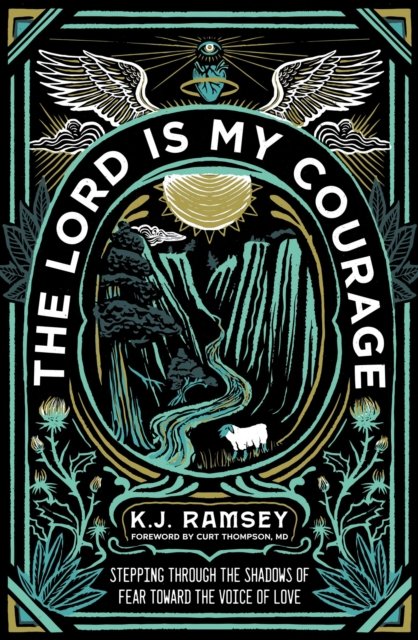 The Lord Is My Courage