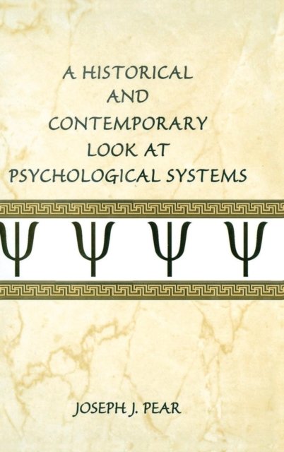 A Historical and Contemporary Look at Psychological Systems