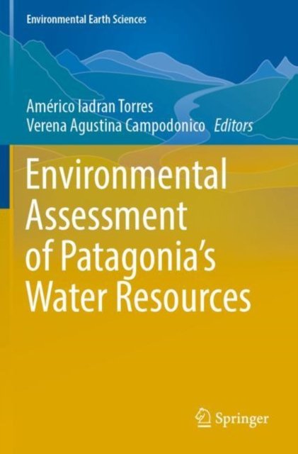 Environmental Assessment of Patagonia''s Water Resources