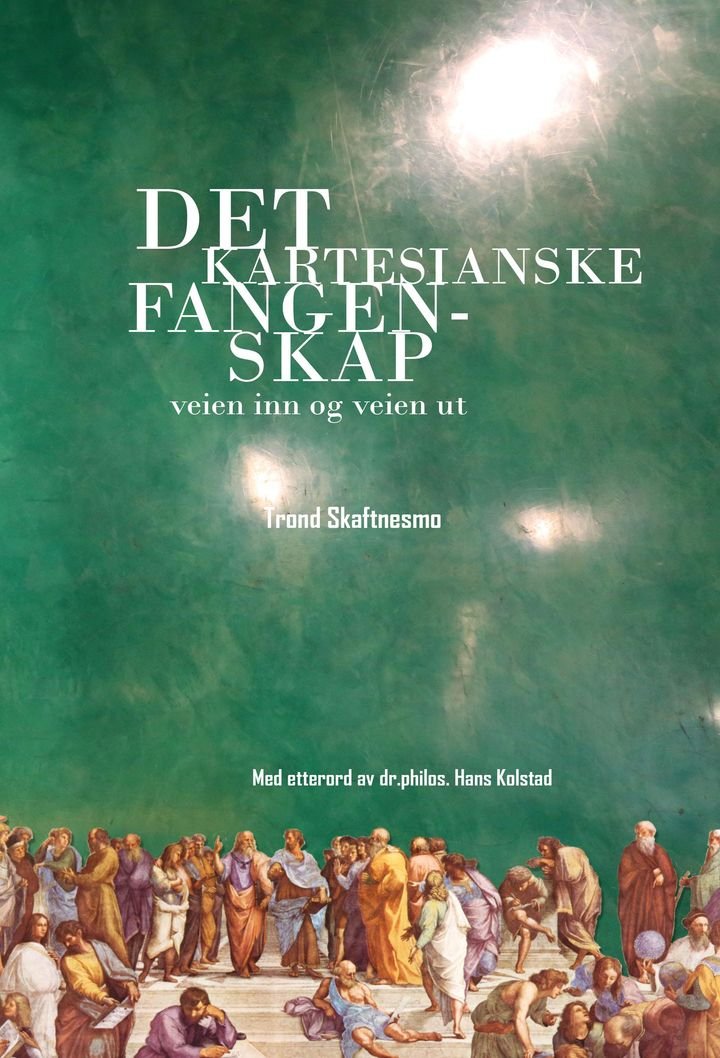 Det kartesianske fangenskap - veien inn og veien ut