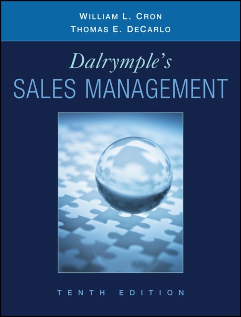 Dalrymple's Sales Management – Concepts and Cases, 10e