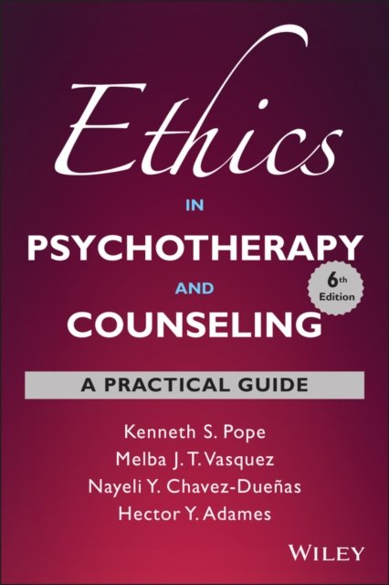 Ethics in Psychotherapy and Counseling – A Practical Guide, 6th Edition