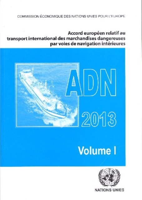 Accord Europeen Relatif Au Transport International Des Marchandises Dangereuses Par Voies De Navigation Interieures (ADN)