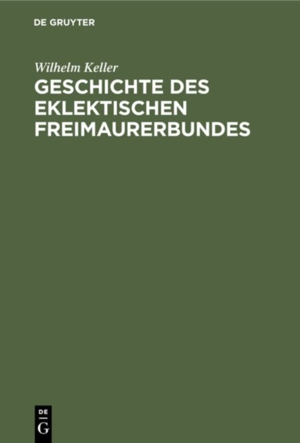 Geschichte Des Eklektischen Freimaurerbundes