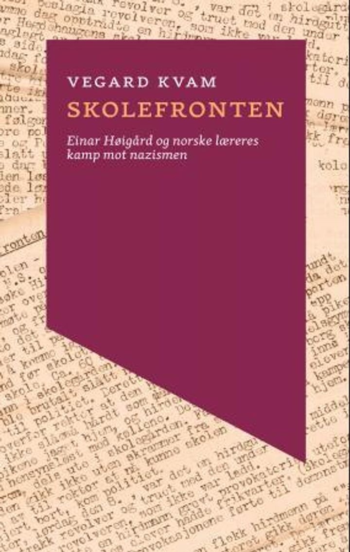 Skolefronten - Einar Høigård og norske læreres kamp mot nazismen