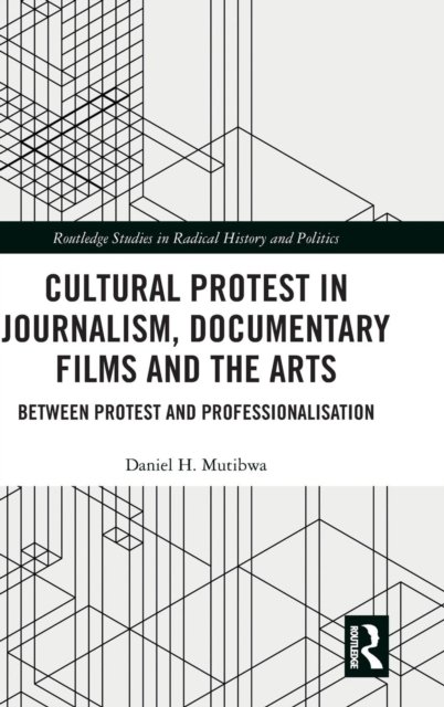 Cultural Protest in Journalism, Documentary Films and the Arts