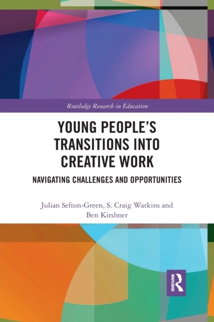 Young People?s Transitions into Creative Work