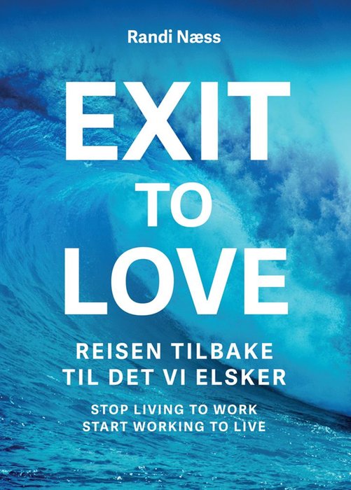 Exit to love