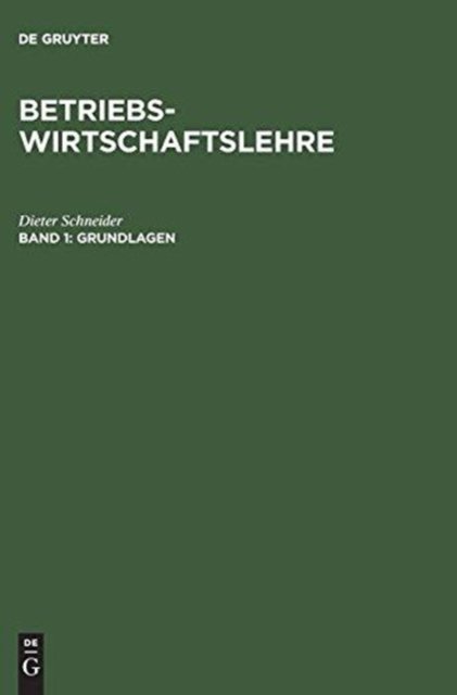 Betriebswirtschaftslehre, Band 1, Grundlagen