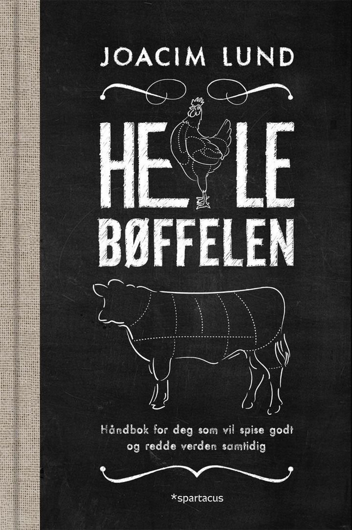 Hele bøffelen - for deg som vil spise godt og redde verden samtidig
